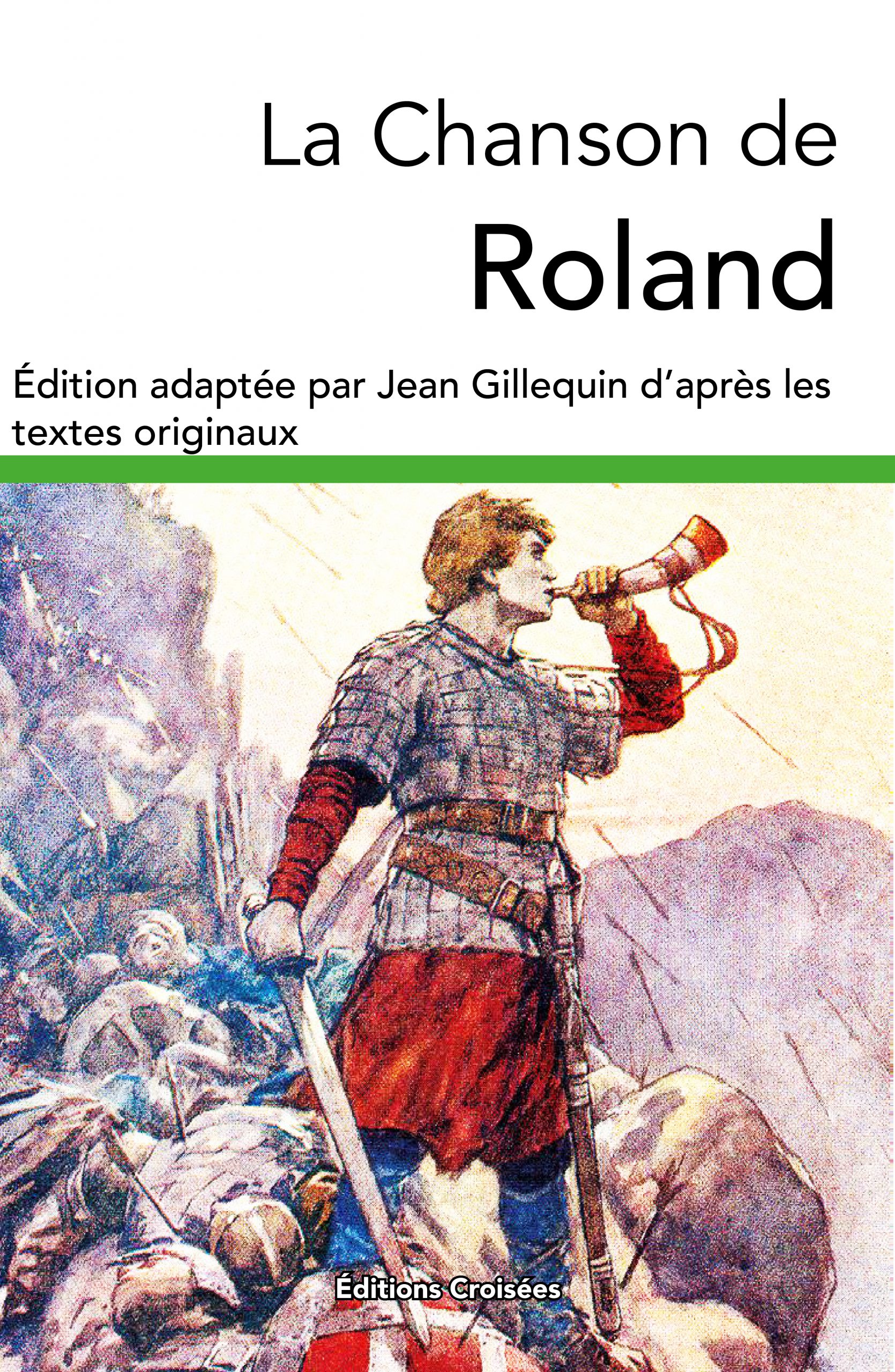 La Chanson De Roland Les ditions Crois es