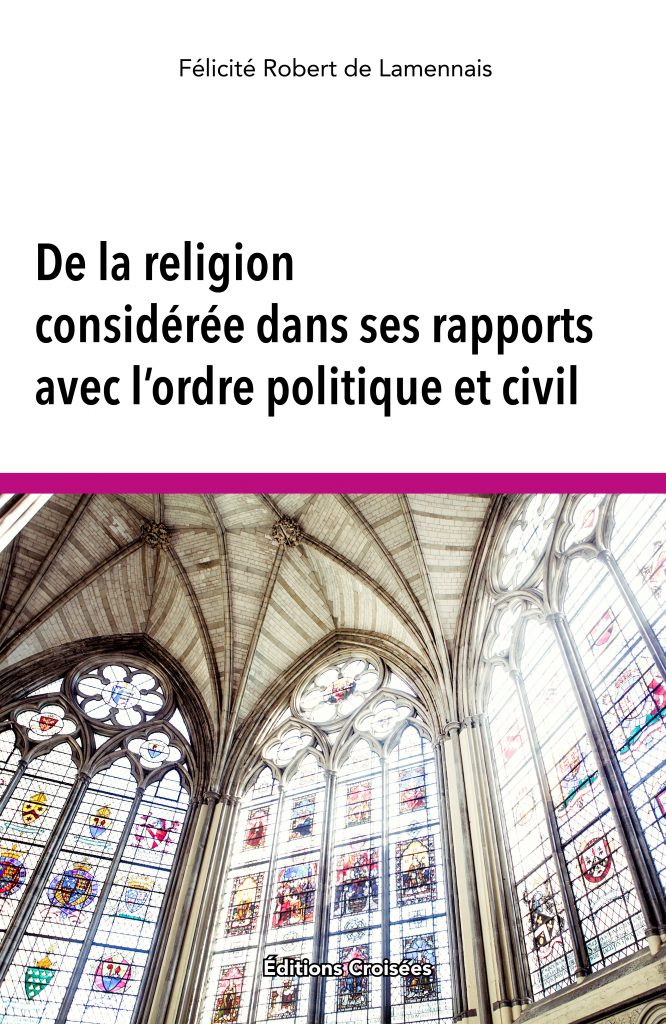 De la religion considérée dans ses rapports avec l'ordre politique et ...