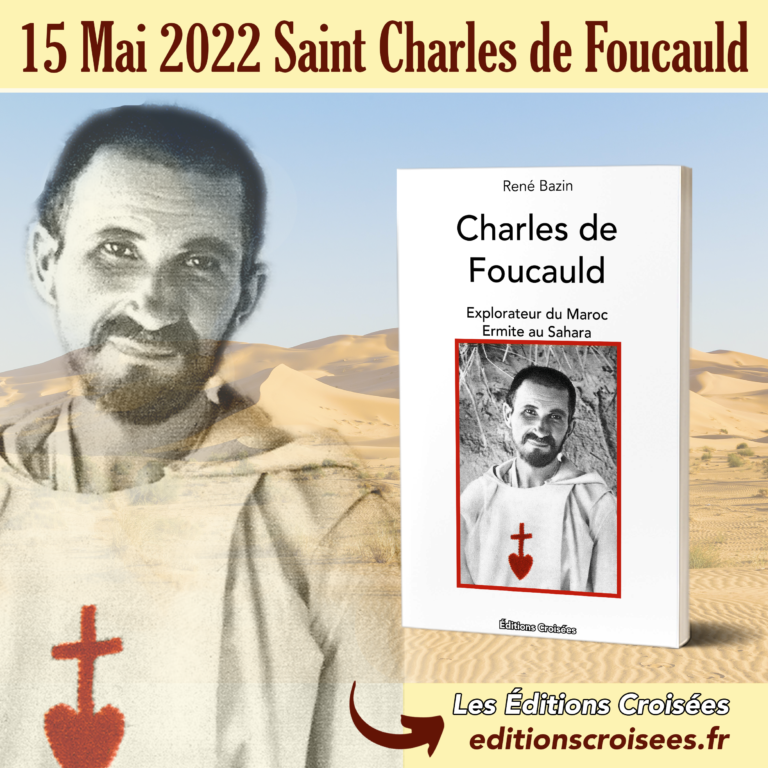 Canonisation de Charles de Foucauld : Explorateur du Maroc, Ermite au Sahara